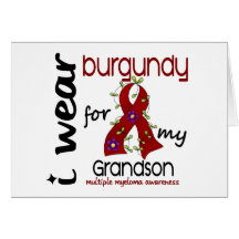 Multiple Myeloma I WEAR BURGUNDY FOR MY GRANDSON Greeting Cards