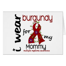 Multiple Myeloma I WEAR BURGUNDY FOR MY MOMMY 43 Card