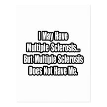 Multiple Sclerosis Does Not Have Me Postcard