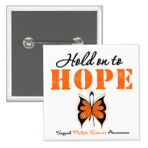 Multiple Sclerosis Hold On To Hope Buttons
