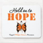 Multiple Sclerosis Hold On To Hope Mouse Mats