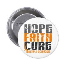 Multiple Sclerosis HOPE FAITH CURE Buttons