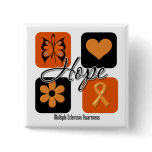 Multiple Sclerosis Hope Love Inspire Awareness buttons