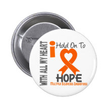 Multiple Sclerosis I Hold On To Hope Pinback Button