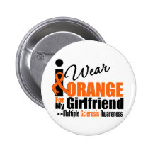 Multiple Sclerosis I Wear Orange For My Girlfriend Pins