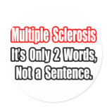 Multiple Sclerosis Quote stickers