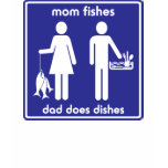 Mum Fishes, Dad Does Dishes t-shirts