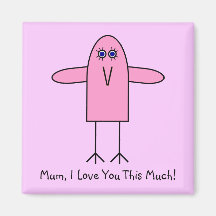 Mum, I Love You This Much! Magnets