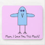 Mum, I Love You This Much! Mousemat