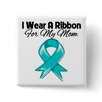 Mum - I Wear Teal Ribbon Stylish