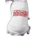 Mum Is Kind Of A Big Deal pet clothing