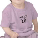 Mum is my DJ I T-shirt