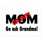 Mum Off Duty Go Ask Grandma Post Card