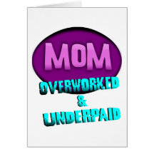 Mum, Overworked & Underpaid, With Oval Card