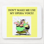 mum;s opera voice mousepads