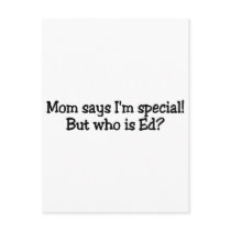 Mum Says Im Special But Who Is Ed