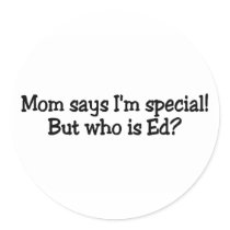 Mum Says Im Special But Who Is Ed