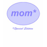 Mum: Special Edition T-Shirt