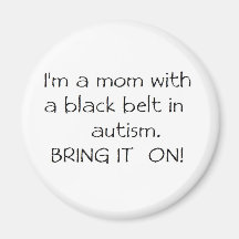 Mum with a Black Belt in Autism Fridge Magnet