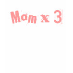 Mum x 3 t-shirts