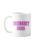 Mummy 2010 mugs