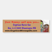 MUMMY cover1, Your Mummy can't save you.......,... Bumper Sticker