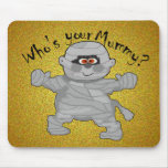 Mummy Mousepad