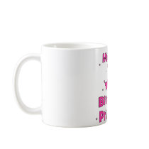 Mummy Of The 1st Birthday Princess! Mugs