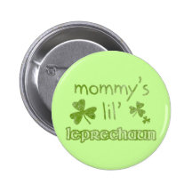 Mummy's Lil' Leprechaun Pinback Buttons