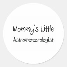 Mummy's Little Astrometeorologist Round Stickers