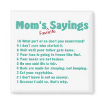 Mum's favourite sayings on gifts for her. magnets