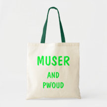 Muser and Pwoud Tote Bag