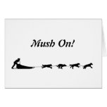Mush On! Greeting Cards