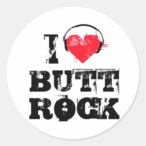 Music I love butt rock Stickers