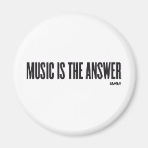 Music is the answer refrigerator magnet