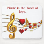 Music Is The Food Mousepads