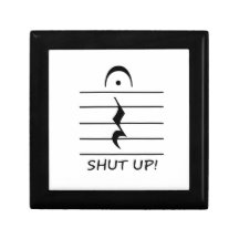 Music Notation Rest with Shut up Keepsake Box
