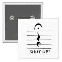 Music Notation Rest with Shut up Pinback Button