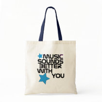 Music Sounds Better With You Tote Bag