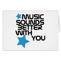 Music Sounds Better With You Cards