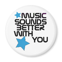 Music Sounds Better With You Fridge Magnets