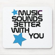 Music Sounds Better With You Mousepad