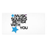 Music Sounds Better With You photo cards