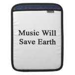 Music Will Save Earth Sleeve For iPads