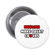 Muslims Make Great Lovers Pinback Button