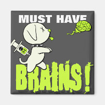 Must Have BRAINS! Magnet