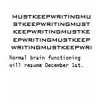 Must. Keep. Writing! t-shirts
