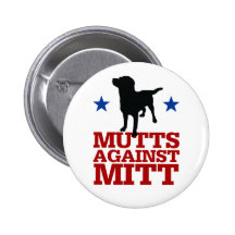 Mutts Against Mitt Pinback Button