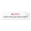 My ACD is smarter... Bumper Sticker bumper stickers