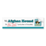 My Afghan Hound is All That! bumper stickers
